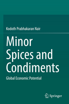 Paperback Minor Spices and Condiments: Global Economic Potential Book