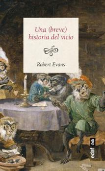 Paperback Una (Breve) Historia del Vicio [Spanish] Book