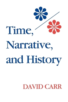 Time, Narrative, and History (Studies in Phenomenology and Existential Philosophy)