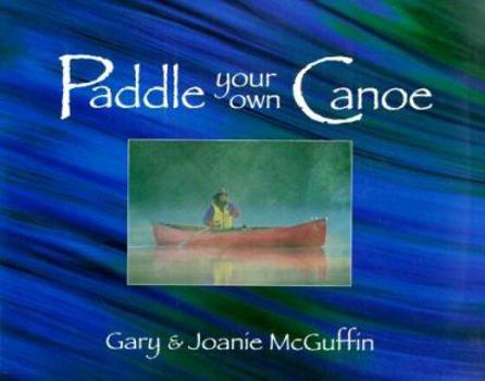 Hardcover Paddle Your Own Canoe Book