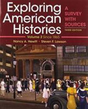 Paperback Exploring American Histories, Volume 2: A Survey with Sources Book