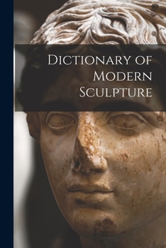 Paperback Dictionary of Modern Sculpture Book