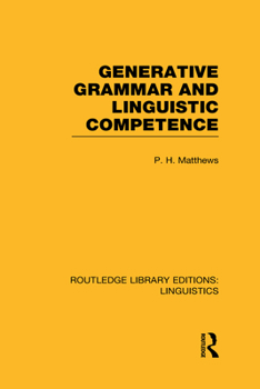 Hardcover Generative Grammar and Linguistic Competence (RLE Linguistics B: Grammar) Book