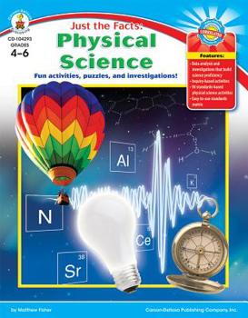 Paperback Just the Facts: Physical Science, Grades 4 - 6 Book