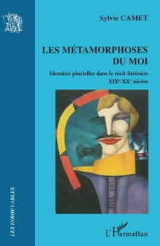 Paperback Les métamorphoses du moi [French] Book