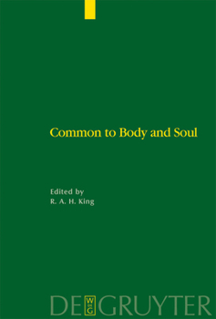 Hardcover Common to Body and Soul: Philosophical Approaches to Explaining Living Behaviour in Greco-Roman Antiquity Book