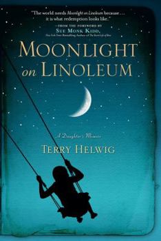 Hardcover Moonlight on Linoleum: A Daughter's Memoir Book