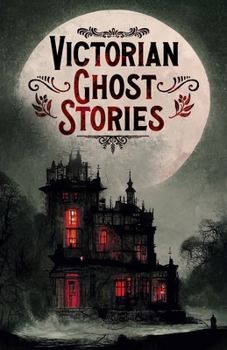 Paperback Victorian Ghost Stories: 14 Tales of Classic Horror Book