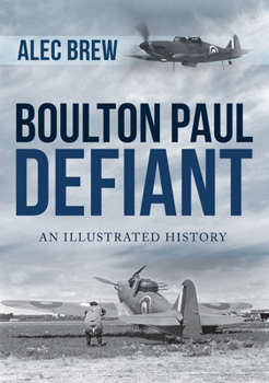 Paperback Boulton Paul Defiant: An Illustrated History Book