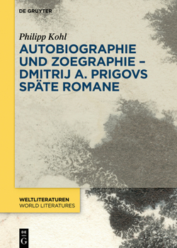 Hardcover Autobiographie und Zoegraphie - Dmitrij A. Prigovs späte Romane [German] Book