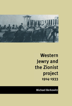 Hardcover Western Jewry and the Zionist Project, 1914 1933 Book