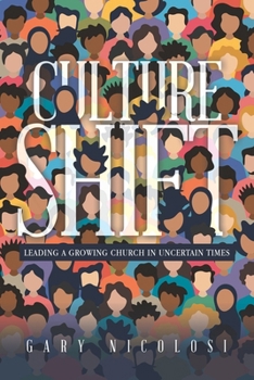 Paperback Culture Shift: Leading a Growing Church in Uncertain Times Book