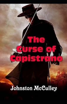The Curse of Capistrano Illustrated