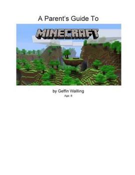 Paperback A Parent's Guide to Minecraft: Everything You Need to Know to Talk to Your Child about Minecraft Book
