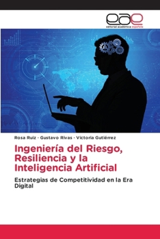 Ingeniería del Riesgo, Resiliencia y la Inteligencia Artificial (Spanish Edition)
