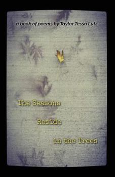 Paperback The Seasons Reside in the Trees Book