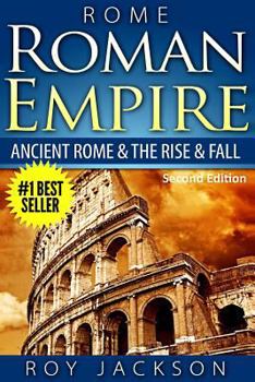 Paperback Rome: Roman Empire: Ancient Rome & The Rise & Fall Book