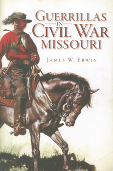 Paperback Guerillas in Civil War Missouri Book