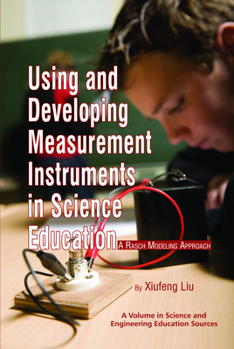Paperback Using and Developing Measurement Instruments in Science Education: A Rasch Modeling Approach Book