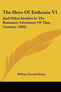 The Hero of Esthonia: Volumes I
