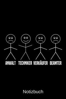 Anwalt Techniker Verkäufer Beamter: A5 Notizbuch für alle Techniker | Liniert 120 Seiten | Geschenk/Geschenkidee zum Geburtstag | Weihnachten | Vatertag | Ostern | Namenstag (German Edition)