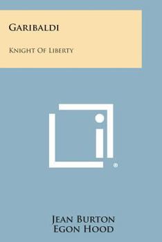 Paperback Garibaldi: Knight of Liberty Book
