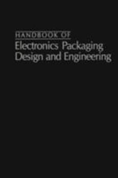 Hardcover Handbook Of Electronics Packaging Design and Engineering Book