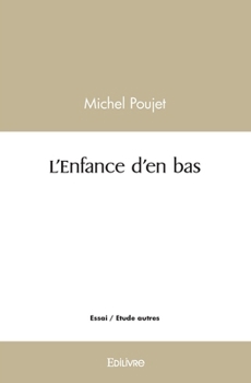 Paperback L'Enfance d'en bas [French] Book