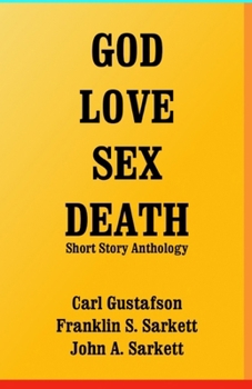 Paperback God Love Sex Death: Short Story Anthology Book