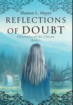 Hardcover Reflections of Doubt: Chronicles of the Chosen, book 3 Book