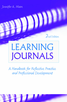 Paperback Learning Journals: A Handbook for Reflective Practice and Professional Development Book