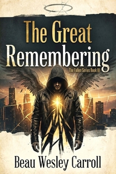 The Great Remembering: The Fallen Series Book III