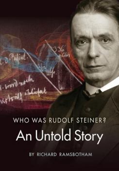 Paperback Who Was Rudolf Steiner?: An Untold Story Book