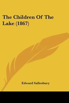The Children of the Lake (Classic Reprint)