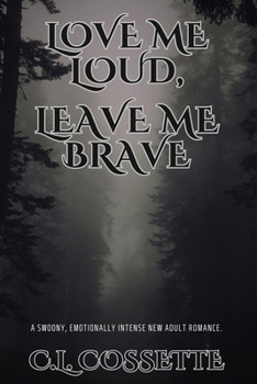 Paperback Love Me Loud, Leave Me Brave Book