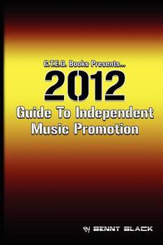 Paperback 2012 Guide To Independent Music Promotion Book