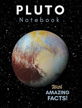 Paperback Planet Pluto Notebook with Amazing Space Facts: Writing Journal That Teaches You All about Our Solar System's Ninth Planet! Book