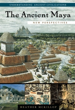 Hardcover The Ancient Maya: New Perspectives Book