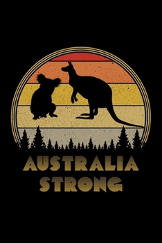 Australia Strong: A Retro Vintage Journal for People Who Love Australia