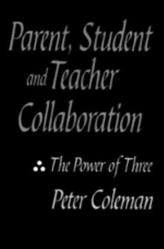 Paperback Parent, Student and Teacher Collaboration: The Power of Three Book