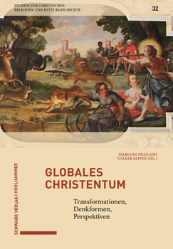 Hardcover Globales Christentum: Transformationen, Denkformen, Perspektiven [German] Book