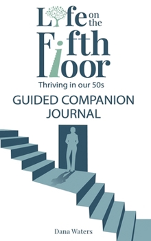 Hardcover Life on the Fifth Floor: Guided Companion Journal Book
