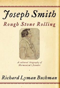 Hardcover Joseph Smith: Rough Stone Rolling Book