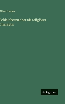 Schleichermacher als religiöser Charakter (German Edition)