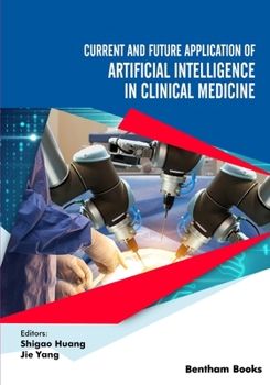 Paperback Current and Future Application of Artificial Intelligence in Clinical Medicine Book