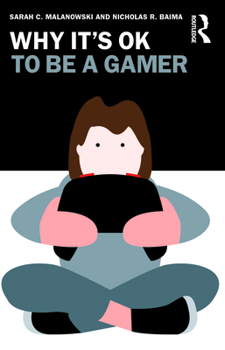 Paperback Why It's Ok to Be a Gamer Book