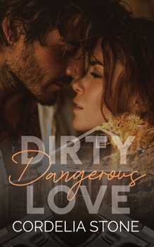 Paperback Dirty Dangerous Love Book