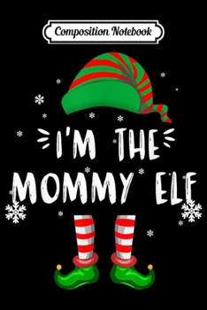 Composition Notebook: I'm the Princess Elf Matching Family Group Christmas  Journal/Notebook Blank Lined Ruled 6x9 100 Pages