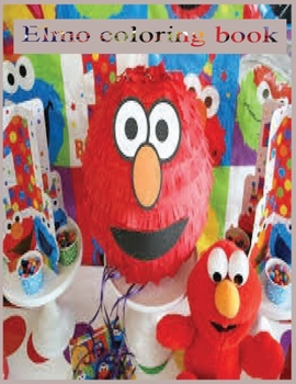 Paperback Elmo coloring book: Elmo coloring books for kids ages 2-4 - Elmo coloring book party favor Book