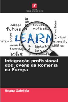 Paperback Integração profissional dos jovens da Roménia na Europa [Portuguese] Book